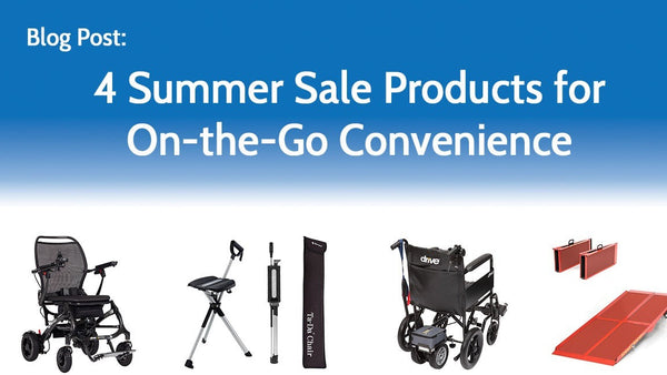 A graphic shows a portable wheelchair, a folding chair, transport wheelchair, and folding ramp for summer sale convenience.